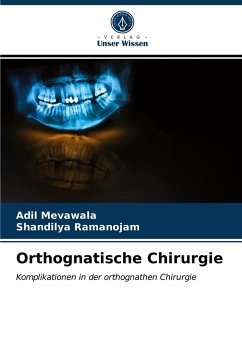 Orthognatische Chirurgie - Mevawala, Adil;Ramanojam, Shandilya