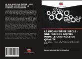 LE DIX-HUITIÈME SIÈCLE : UNE PÉRIODE ANIMÉE POUR LE CONTRÔLE DE QUALITÉ