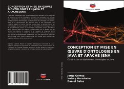 CONCEPTION ET MISE EN ¿UVRE D'ONTOLOGIES EN JAVA ET APACHE JENA - Gómez, Jorge;Hernández, Velssy;Salas, Daniel