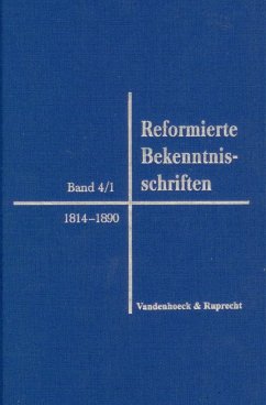 Reformierte Bekenntnisschriften Bd. 4/1. 1814-1890