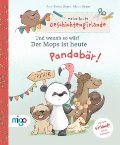 Meine bunte Geschichtengirlande. Und wenn's so wär? - Heger, Ann-Katrin