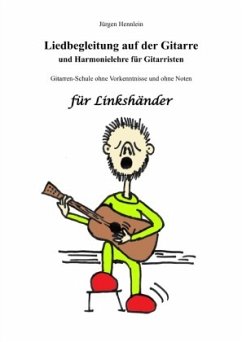 Liedbegleitung auf der Gitarre und Harmonielehre für Gitarristen für Linkshänder - Hennlein, Jürgen