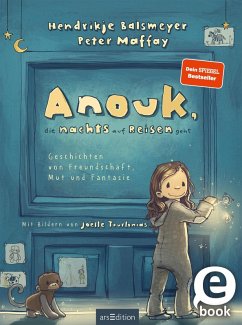 Anouk, die nachts auf Reisen geht / Anouk Bd.1 (eBook, ePUB) - Balsmeyer, Hendrikje; Maffay, Peter