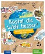 Bastel die Welt besser! - Bild 1