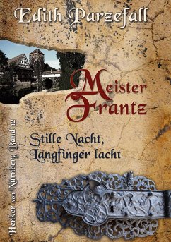 Meister Frantz - Stille Nacht, Langfinger lacht - Parzefall, Edith