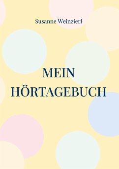 Mein Hörtagebuch - Weinzierl, Susanne