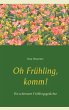 Oh Frühling, komm! - Bild 1