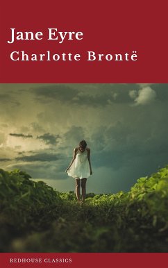 Jane Eyre (eBook, ePUB) - Brontë, Charlotte; Redhouse