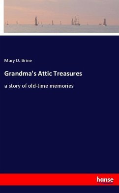 Grandma's Attic Treasures - Brine, Mary D.