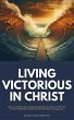 Living Victorious in Christ (End-Time... - Bild 1