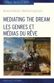 Mediating the Dream – Les genres et médias du rêve (eBook, PDF)