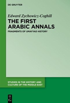 The First Arabic Annals (eBook, PDF) - Zychowicz-Coghill, Edward