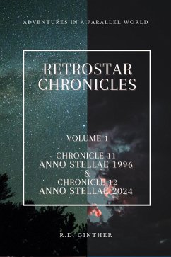 Anno Stellae 1996 & Anno Stellae 2024 (RetroStar Chronicles, #1) (eBook, ePUB) - Ginther, R. D.