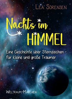 Nachts im Himmel (eBook, ePUB) - Sörensen, Lea