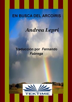 En Busca Del Arcoiris (eBook, ePUB) - Lepri, Andrea