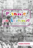 Pisanie po ścianie (eBook, ePUB)