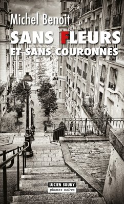 Sans fleurs et sans couronnes (eBook, ePUB) - Benoit, Michel