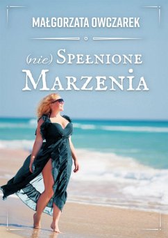 (nie) Spełnione marzenia (eBook, ePUB) - Owczarek, Małgorzata