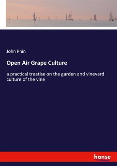 Open Air Grape Culture - Phin, John