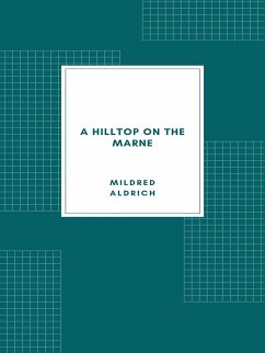A Hilltop on the Marne (eBook, ePUB) - Aldrich, Mildred