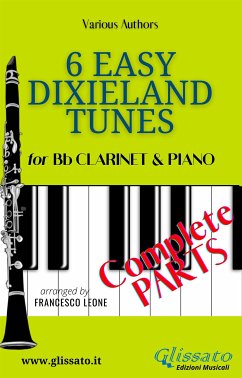 6 Easy Dixieland Tunes - Bb Clarinet & Piano (complete) (fixed-layout eBook, ePUB) - Traditional, American; W. Allen, Thornton; W. Sheafe, Mark