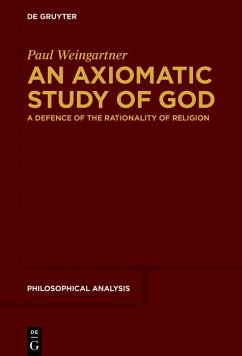 An Axiomatic Study of God (eBook, PDF) - Weingartner, Paul
