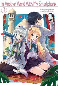 In Another World With My Smartphone: Volume 4 (eBook, ePUB) - Fuyuhara, Patora