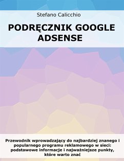 Podręcznik Google Adsense (eBook, ePUB) - Calicchio, Stefano