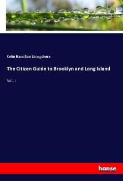 The Citizen Guide to Brooklyn and Long Island - Livingstone, Colin Hamilton