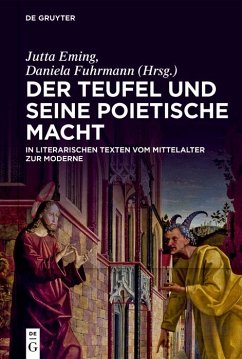 Der Teufel und seine poietische Macht in literarischen Texten vom Mittelalter zur Moderne (eBook, PDF)