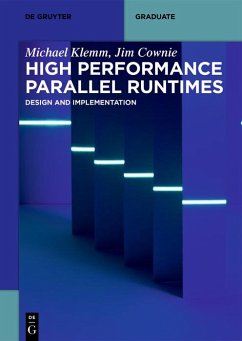 High Performance Parallel Runtimes (eBook, PDF) - Klemm, Michael; Cownie, Jim