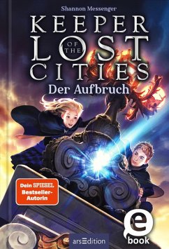 Der Aufbruch / Keeper of the Lost Cities Bd.1 (eBook, ePUB) - Messenger, Shannon