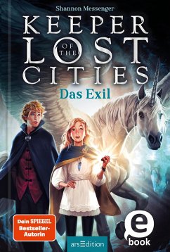 Das Exil / Keeper of the Lost Cities Bd.2 (eBook, ePUB) - Messenger, Shannon