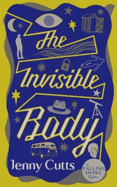 The Invisible Body (The Falling Awake Mysteries, #1) (eBook, ePUB) - Cutts, Jenny