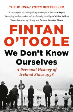 We Don't Know Ourselves (eBook, ePUB) - O'Toole, Fintan