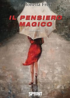 Il pensiero magico (eBook, ePUB) - Freri, Antonella