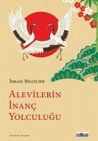 Alevilerin Inanc Yolculugu - Bilgilier, Ismail