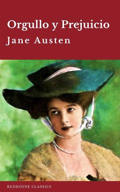 Orgullo y Prejuicio ( Pride and Prejudice ) (eBook, ePUB) - Austen, Jane; Redhouse