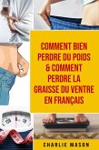 Comment bien perdre du poids & Comment perdre la graisse du ventre En français (eBook, ePUB)