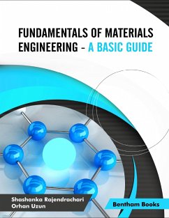 Fundamentals of Materials Engineering - A Basic Guide (eBook, ePUB) - Rajendrachari, Shashanka; Uzun, Orhan