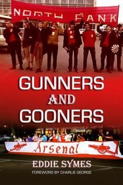 Gunners And Gooners (eBook, ePUB) - Symes, Eddie