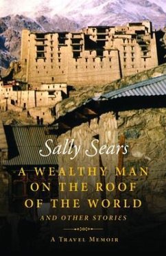 A Wealthy Man on the Roof of the World and Other Stories (eBook, ePUB) - Sears, Sally