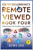Cryptocurrency Remote Viewed Book Four (eBook, ePUB) Cryptocurrency Remote Viewed Book Four (eBook, ePUB)