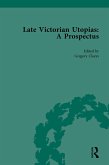 Late Victorian Utopias: A Prospectus, Volume 5 (eBook, ePUB)