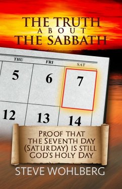 The Truth About the Sabbath (eBook, ePUB) - Wohlberg, Steve
