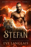 Stefan (Growl and Prowl, #2) (eBook, ePUB) Stefan (Growl and Prowl, #2) (eBook, ePUB)