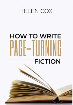 How to Write Page-Turning Fiction ((Advice to Authors), #3) (eBook, ePUB) - Cox, Helen