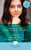 Consequences Of Their New York Night / The Trouble With The Tempting Doc: Consequences of Their New York Night (New York Bachelors' Club) / The Trouble with the Tempting Doc (New York Bachelors' Club) (Mills & Boon Medical) (eBook, ePUB)