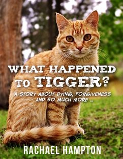 What Happened to Tigger? (eBook, ePUB) - Hampton, Rachael