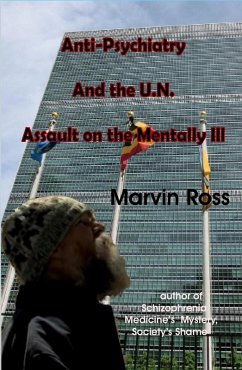 Anti-Psychiatry and the UN Assault on the Mentally Ill (eBook, ePUB) - Ross, Marvin